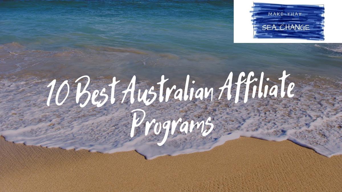 'Video thumbnail for 10 Best Australian Affiliate Programs'